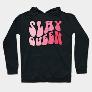 Slay Queen Slang For Self Confidence Make Someone Laugh Girl Hoodie